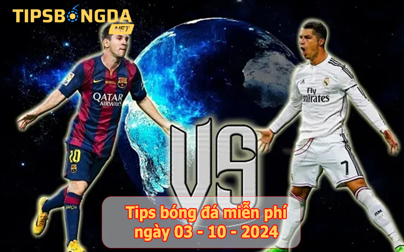 Tips bóng đá ngày 03-10-2024