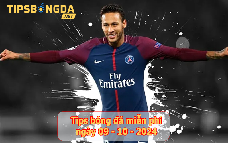 Tips bóng đá ngày 09-10-2024