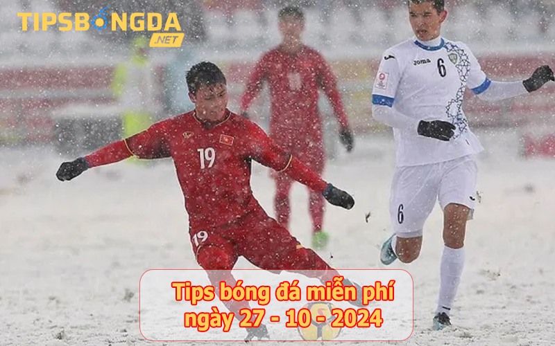 Tip bóng đá ngày 27-10-2024