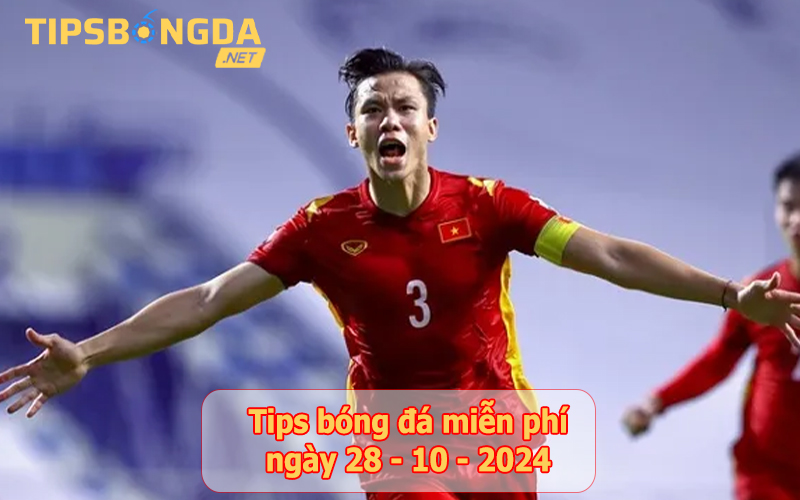 Tip bóng đá ngày 28-10-2024