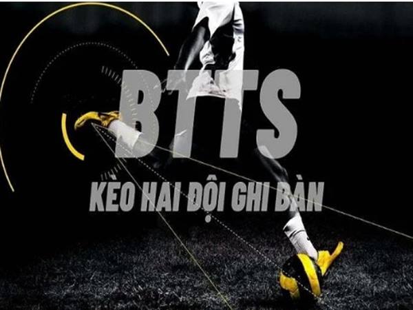 Tìm hiểu Kèo cược BTTS là gì?