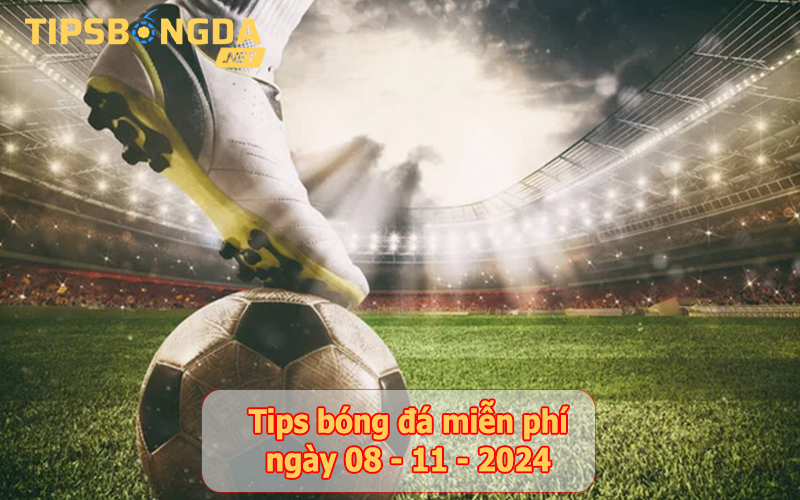 Tip bóng đá ngày 08-11-2024