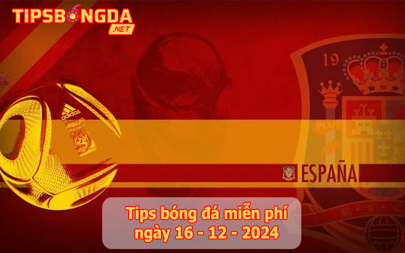 Tip bóng đá ngày 16-12-2024