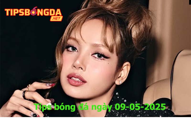 Tips bóng đá ngày 09-05-2025